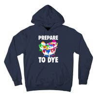 Easter Teeshirt Prepare To Dye Easter Day Tall Hoodie