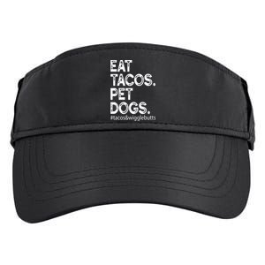 Eat Tacos. Pet Dogs Tacos And Wigglebutts Adult Drive Performance Visor