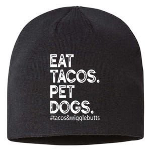 Eat Tacos. Pet Dogs Tacos And Wigglebutts Sustainable Beanie