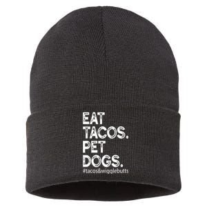 Eat Tacos. Pet Dogs Tacos And Wigglebutts Sustainable Knit Beanie