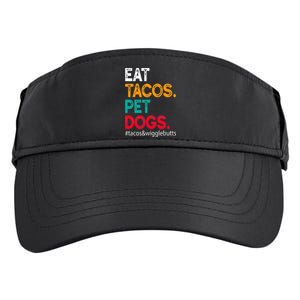 Eat Tacos. Pet Dogs Tacos And Wigglebutts Adult Drive Performance Visor