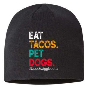 Eat Tacos. Pet Dogs Tacos And Wigglebutts Sustainable Beanie