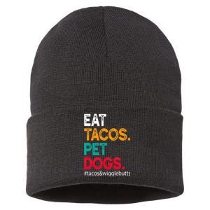 Eat Tacos. Pet Dogs Tacos And Wigglebutts Sustainable Knit Beanie