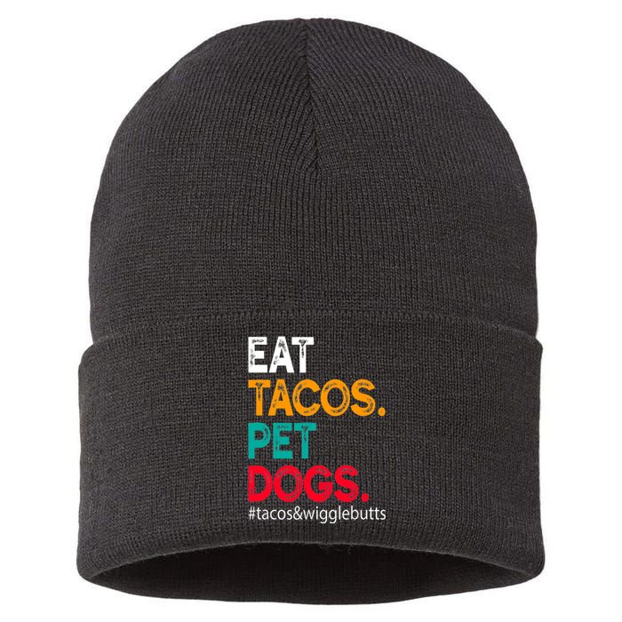 Eat Tacos. Pet Dogs Tacos And Wigglebutts Sustainable Knit Beanie