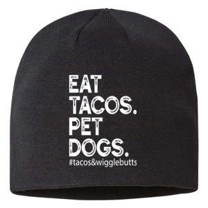 Eat Tacos Pet Dogs Tacos And Wigglebutts Sustainable Beanie