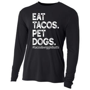 Eat Tacos Pet Dogs Tacos And Wigglebutts Cooling Performance Long Sleeve Crew