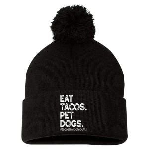 Eat Tacos Pet Dogs Tacos And Wigglebutts Pom Pom 12in Knit Beanie