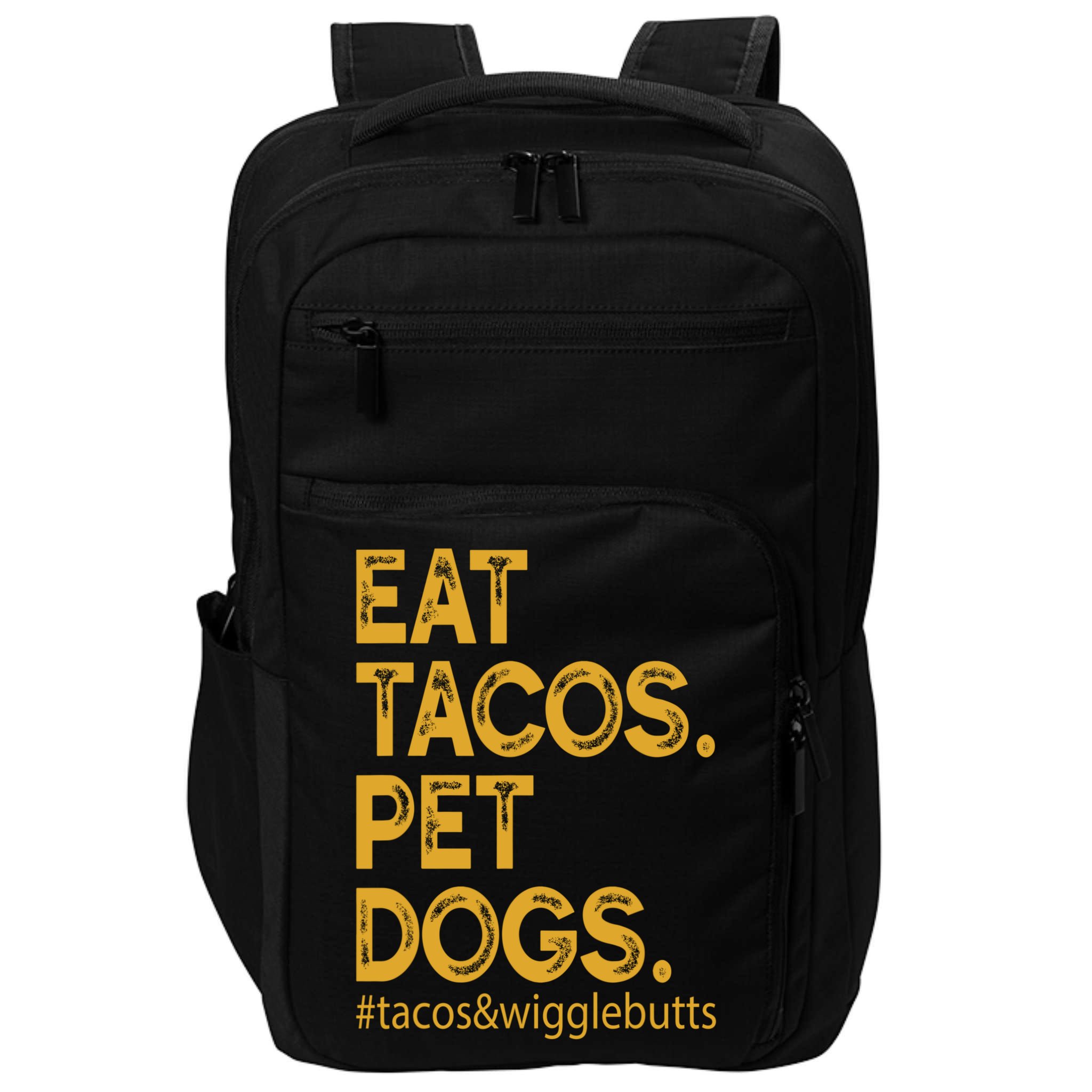 Eat Tacos Pet Dogs Tacos And Wigglebutts Impact Tech Backpack