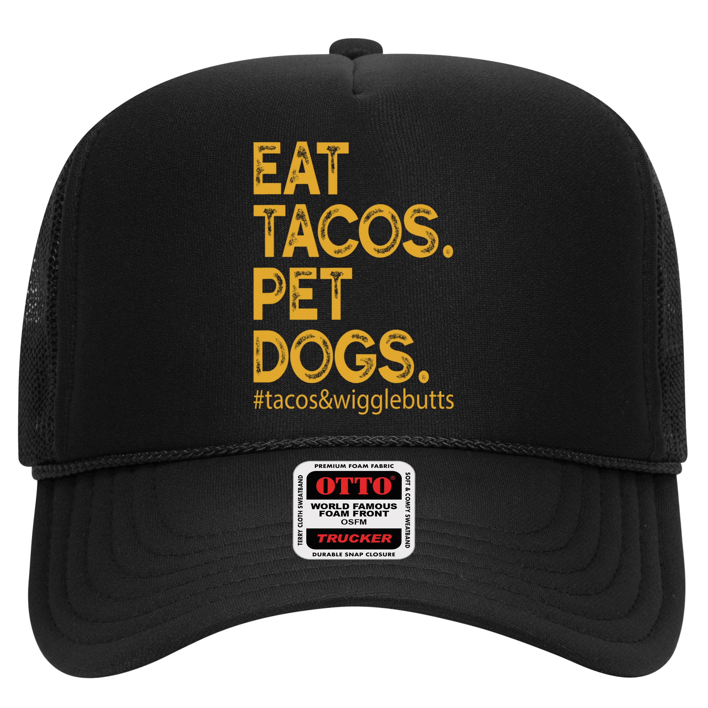 Eat Tacos Pet Dogs Tacos And Wigglebutts Hat