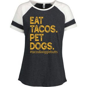 Eat Tacos Pet Dogs Tacos And Wigglebutts Enza Ladies Jersey Colorblock Tee