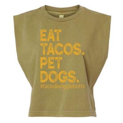 Eat Tacos Pet Dogs Tacos And Wigglebutts Garment-Dyed Women's Muscle Tee