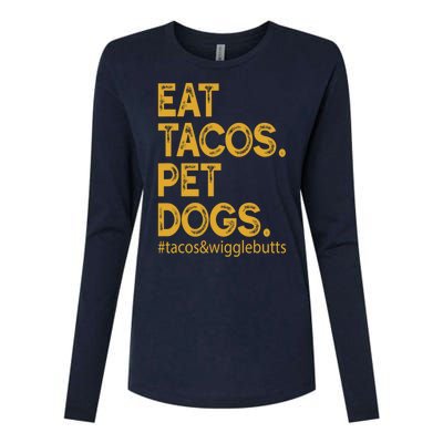 Eat Tacos Pet Dogs Tacos And Wigglebutts Womens Cotton Relaxed Long Sleeve T-Shirt