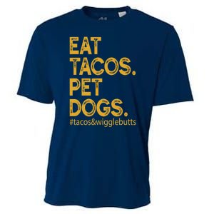 Eat Tacos Pet Dogs Tacos And Wigglebutts Cooling Performance Crew T-Shirt