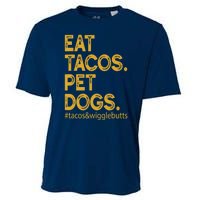 Eat Tacos Pet Dogs Tacos And Wigglebutts Cooling Performance Crew T-Shirt