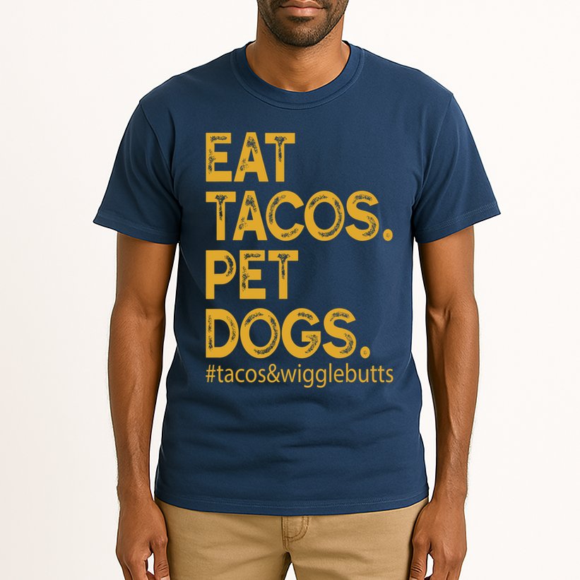 Eat Tacos Pet Dogs Tacos And Wigglebutts Tall T-Shirt