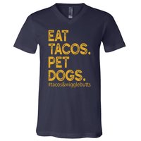 Eat Tacos Pet Dogs Tacos And Wigglebutts V-Neck T-Shirt