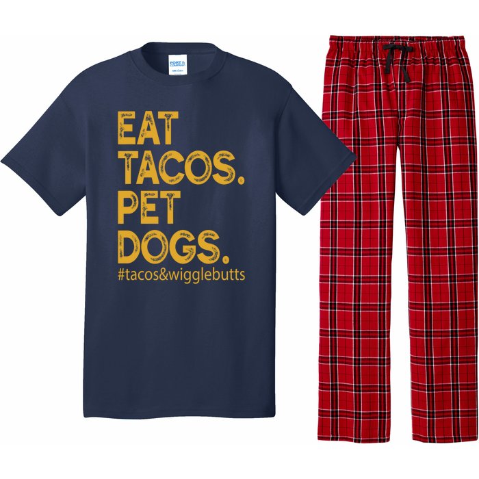 Eat Tacos Pet Dogs Tacos And Wigglebutts Pajama Set