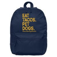 Eat Tacos Pet Dogs Tacos And Wigglebutts 16 in Basic Backpack
