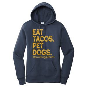 Eat Tacos Pet Dogs Tacos And Wigglebutts Women's Pullover Hoodie