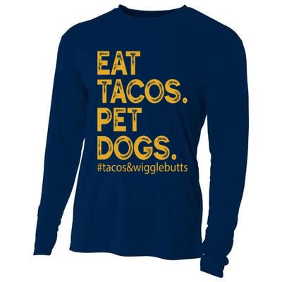 Eat Tacos Pet Dogs Tacos And Wigglebutts Cooling Performance Long Sleeve Crew
