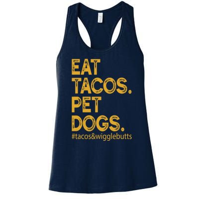 Eat Tacos Pet Dogs Tacos And Wigglebutts Women's Racerback Tank