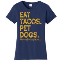 Eat Tacos Pet Dogs Tacos And Wigglebutts Women's T-Shirt