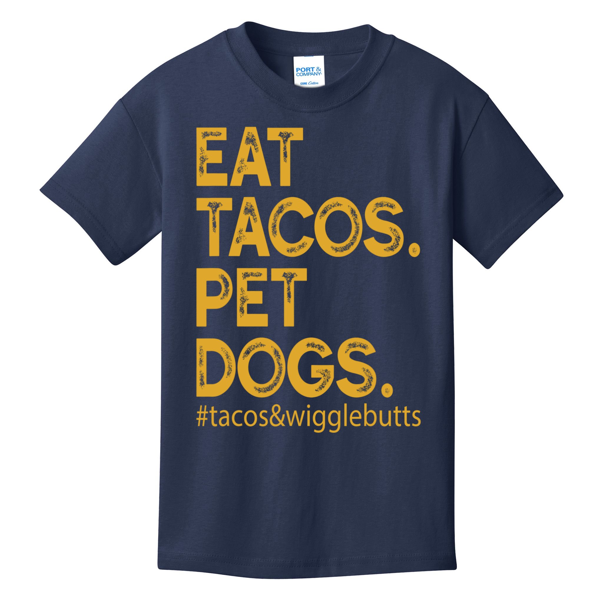 Eat Tacos Pet Dogs Tacos And Wigglebutts Kids T-Shirt