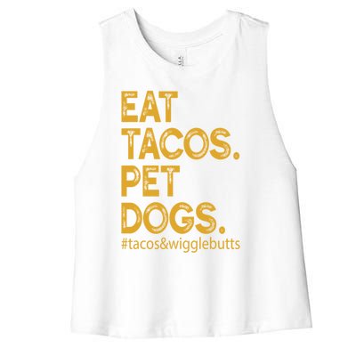 Eat Tacos Pet Dogs Tacos And Wigglebutts Women's Racerback Cropped Tank