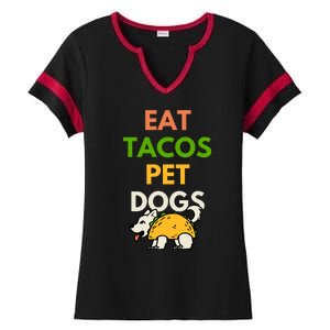 Eat Tacos Pet Dogs Ladies Halftime Notch Neck Tee