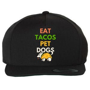 Eat Tacos Pet Dogs Wool Snapback Cap