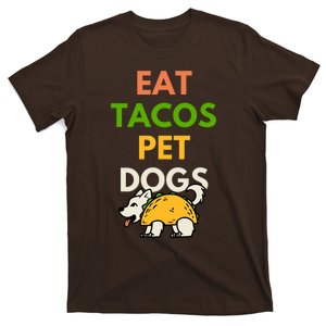 Eat Tacos Pet Dogs T-Shirt