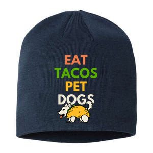 Eat Tacos Pet Dogs Sustainable Beanie