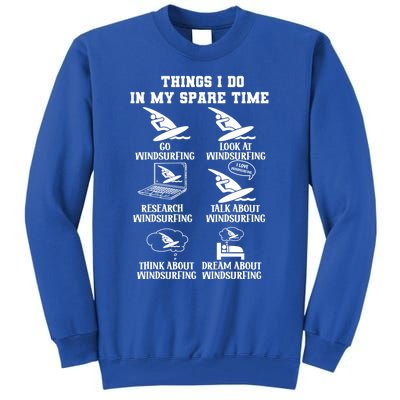 Explore The Passion Of Windsurfing In Sparetime Cool Gift Tall Sweatshirt