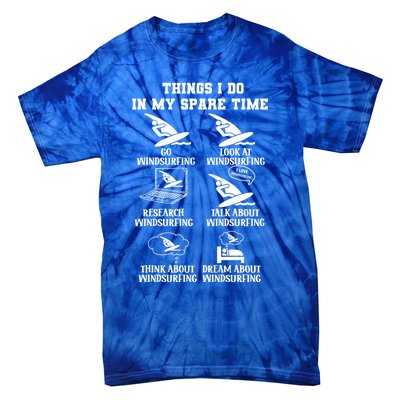 Explore The Passion Of Windsurfing In Sparetime Cool Gift Tie-Dye T-Shirt