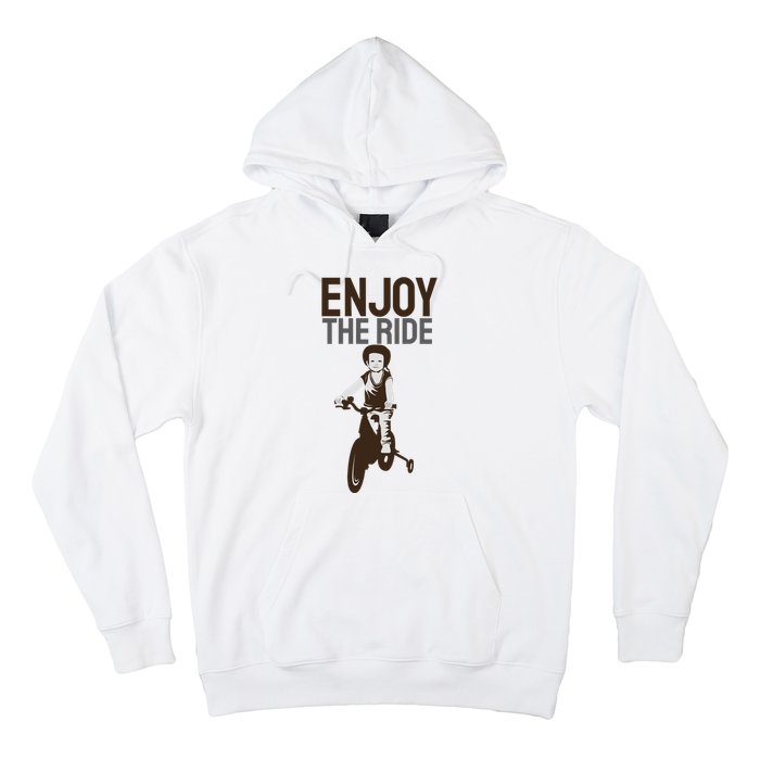 Enjoy The Ride Hoodie