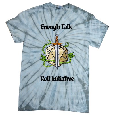 Enough Talk Roll Initiative D20 Rpg Role Playing Tie-Dye T-Shirt