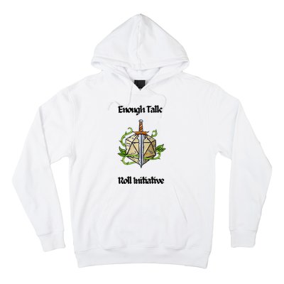 Enough Talk Roll Initiative D20 Rpg Role Playing Hoodie