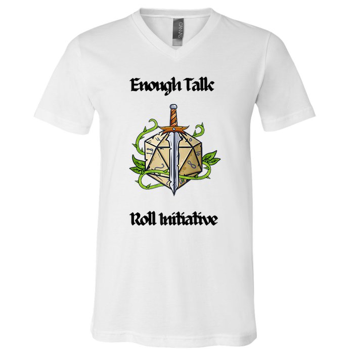 Enough Talk Roll Initiative D20 Rpg Role Playing V-Neck T-Shirt