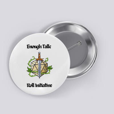Enough Talk Roll Initiative D20 Rpg Role Playing Button