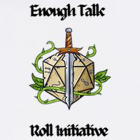 Enough Talk Roll Initiative D20 Rpg Role Playing Button