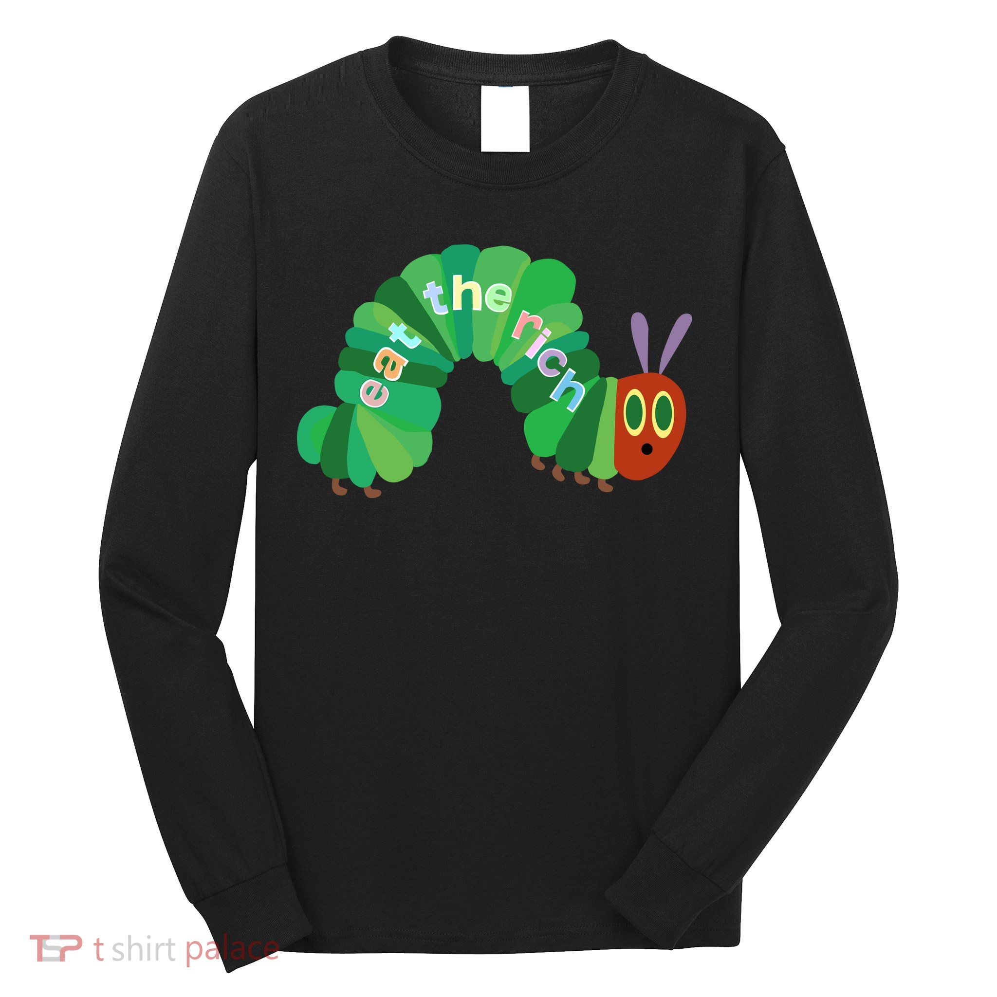 Eat The Richs Hungry Caterpillars Long Sleeve Shirt