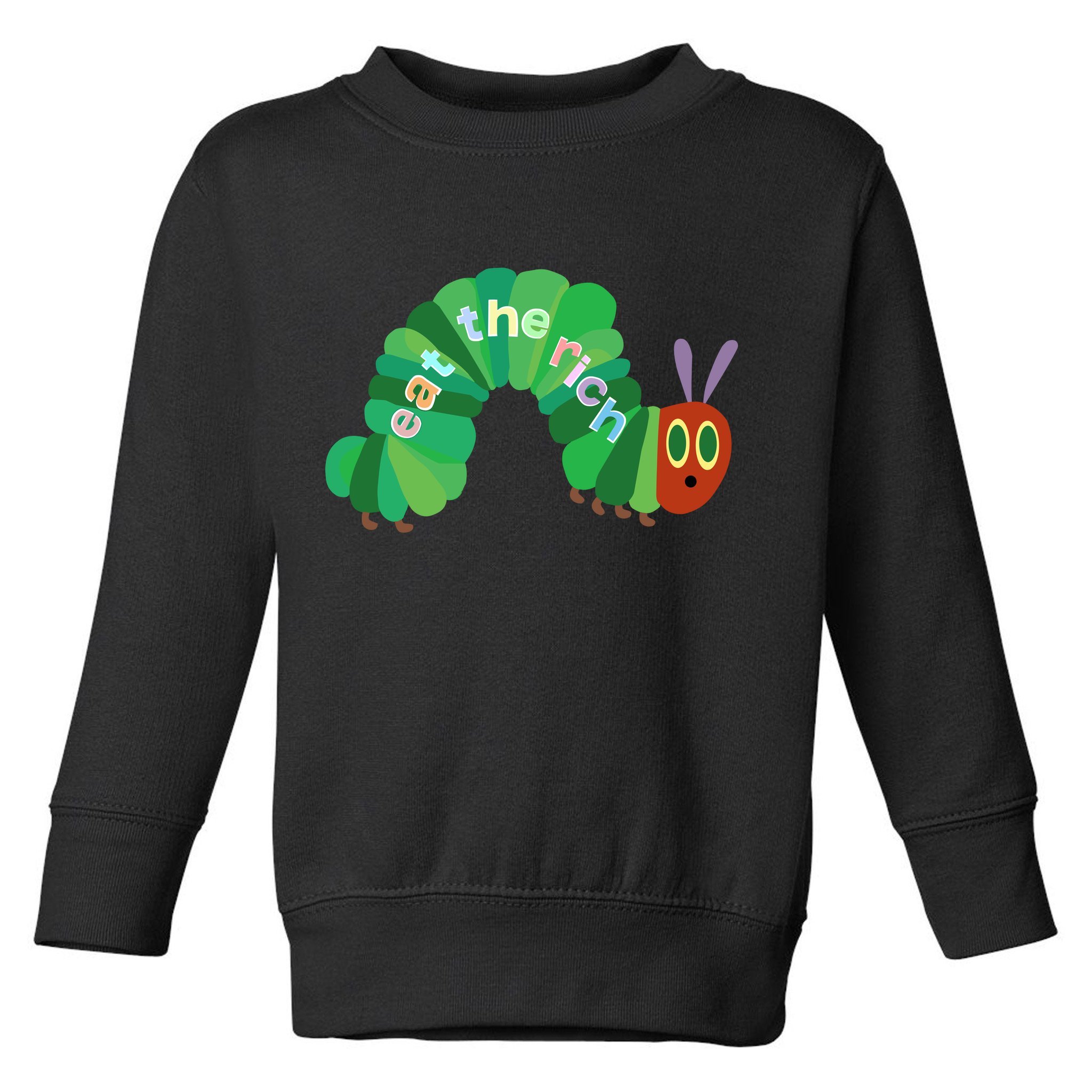 Eat The Richs Hungry Caterpillars Toddler Sweatshirt