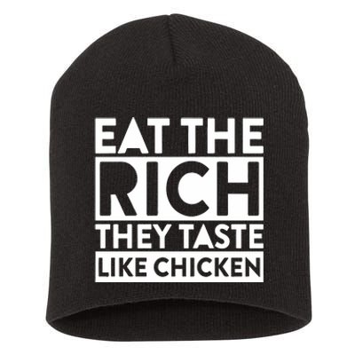 Eat The Rich They Taste Like Chicken Short Acrylic Beanie