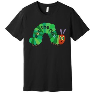 Eat The Rich Hungry Caterpillar funny animal Premium T-Shirt