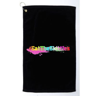 Eat The Skittles Funny Political Golf Towel