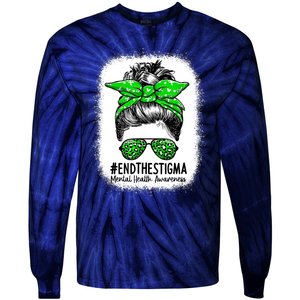 End The Stigma Messy Bun Women Mental Health Awareness Tie-Dye Long Sleeve Shirt