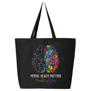 End The Stigma Mental Health Matters Mental Awareness 25L Jumbo Tote