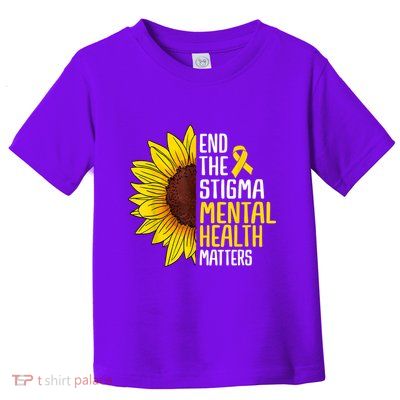 End The Stigma Mental Health Matters Mental Awareness Toddler T-Shirt