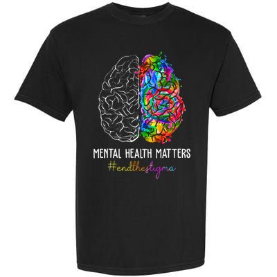 End The Stigma Mental Health Matters Mental Awareness Gifts Garment-Dyed Heavyweight T-Shirt