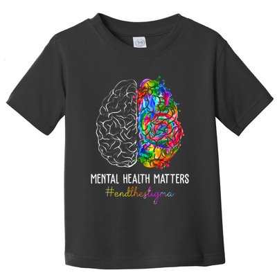 End The Stigma Mental Health Matters Mental Awareness Gifts Toddler T-Shirt